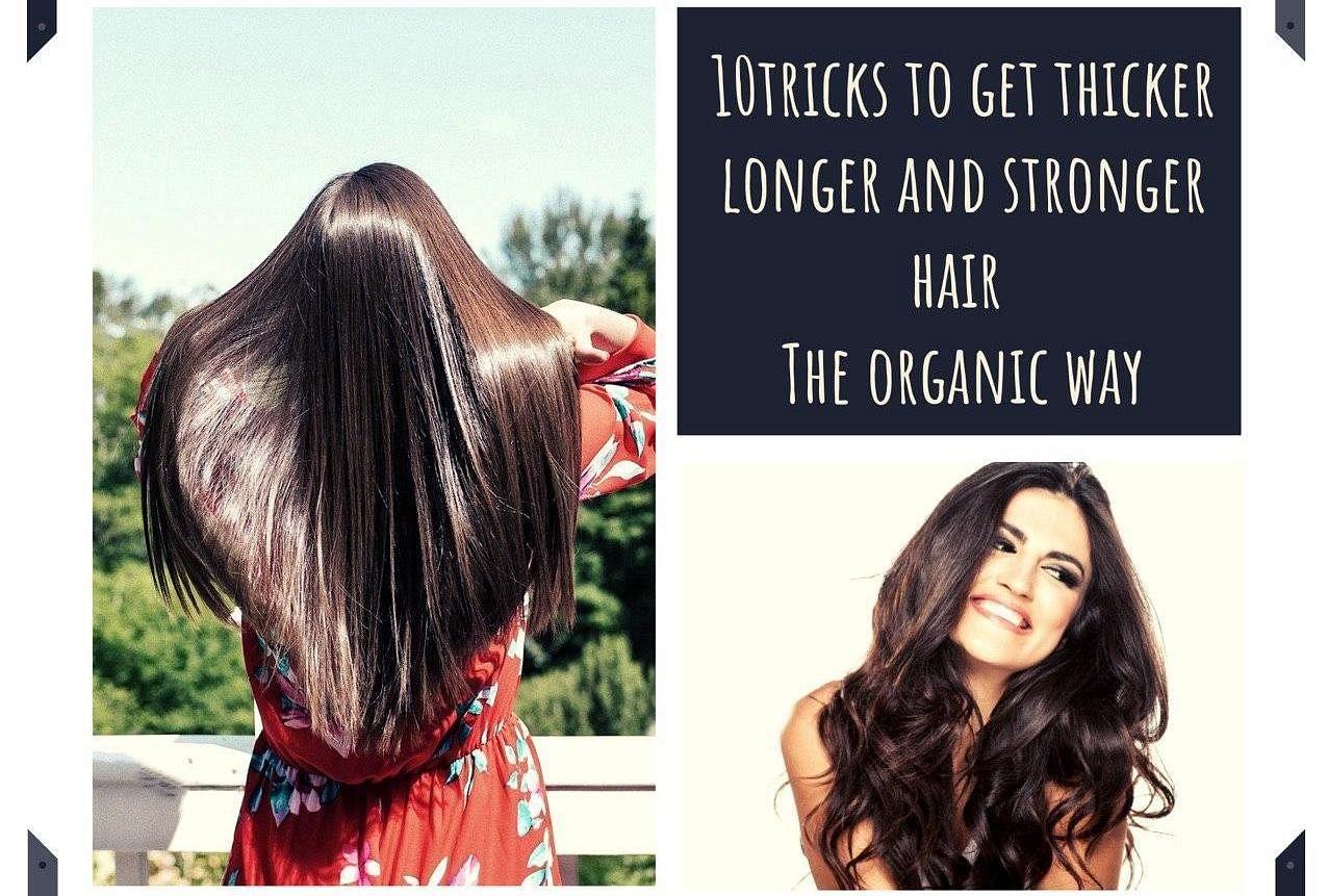 10 TRICKS TO GET THICKER, LONGER, AND STRONGER HAIR THE ORGANIC WAY - Peachmode